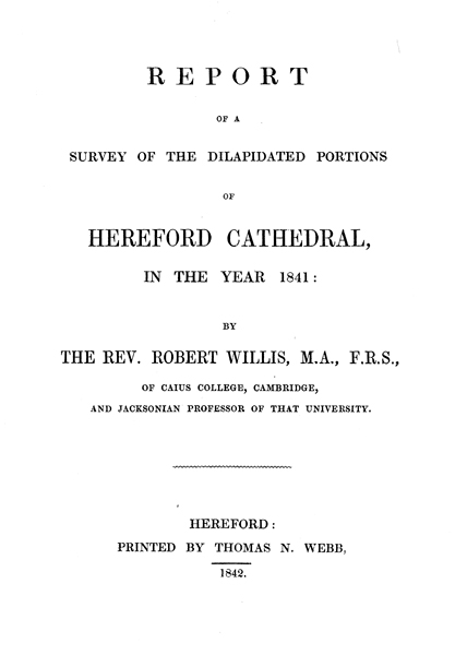 Report of a Survey on the dilapidated portions of Hereford Cathedral in the year 1841