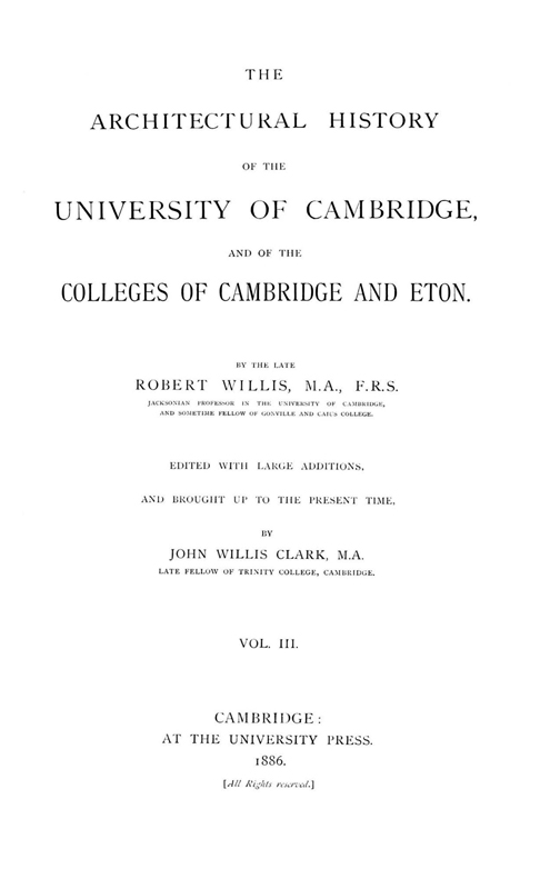 The Architectural History of the University of Cambrigde and the Colleges of Cambridge